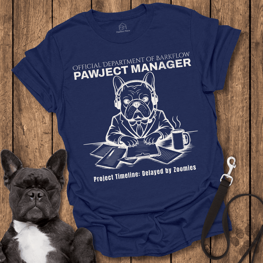 Pawject Manager, Dept Of Barkflow - Dog Shirt - PawfectPlace