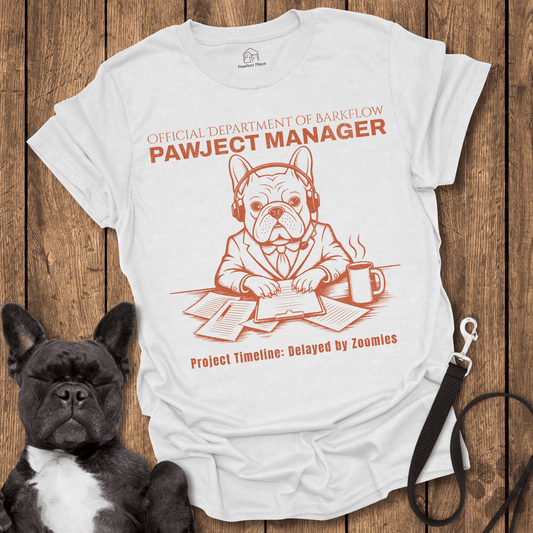 Pawject Manager, Dept Of Barkflow - Dog Shirt - PawfectPlace