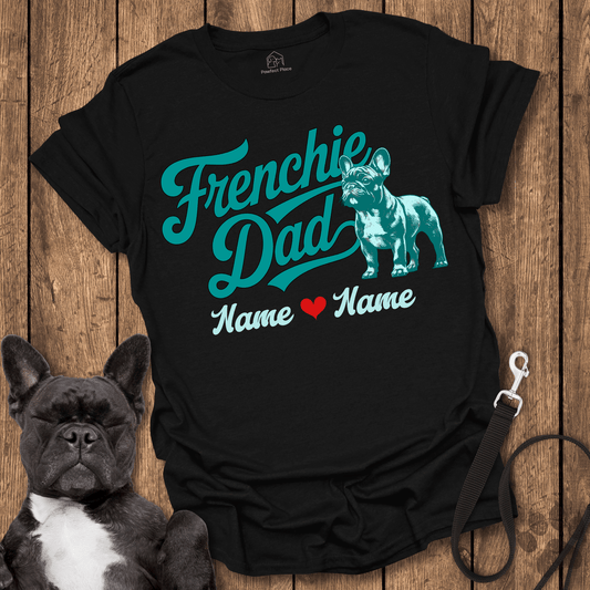 Personalize, Custom Frenchie Dad - Dog Shirt - PawfectPlace