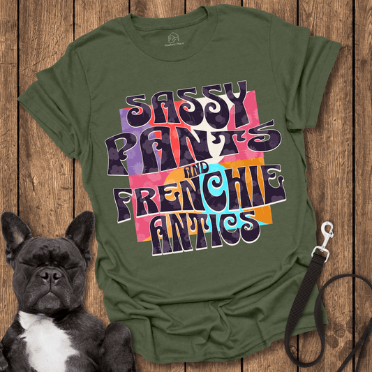 Sassy Pants And Frenchie Antics - Dog Shirt - PawfectPlace