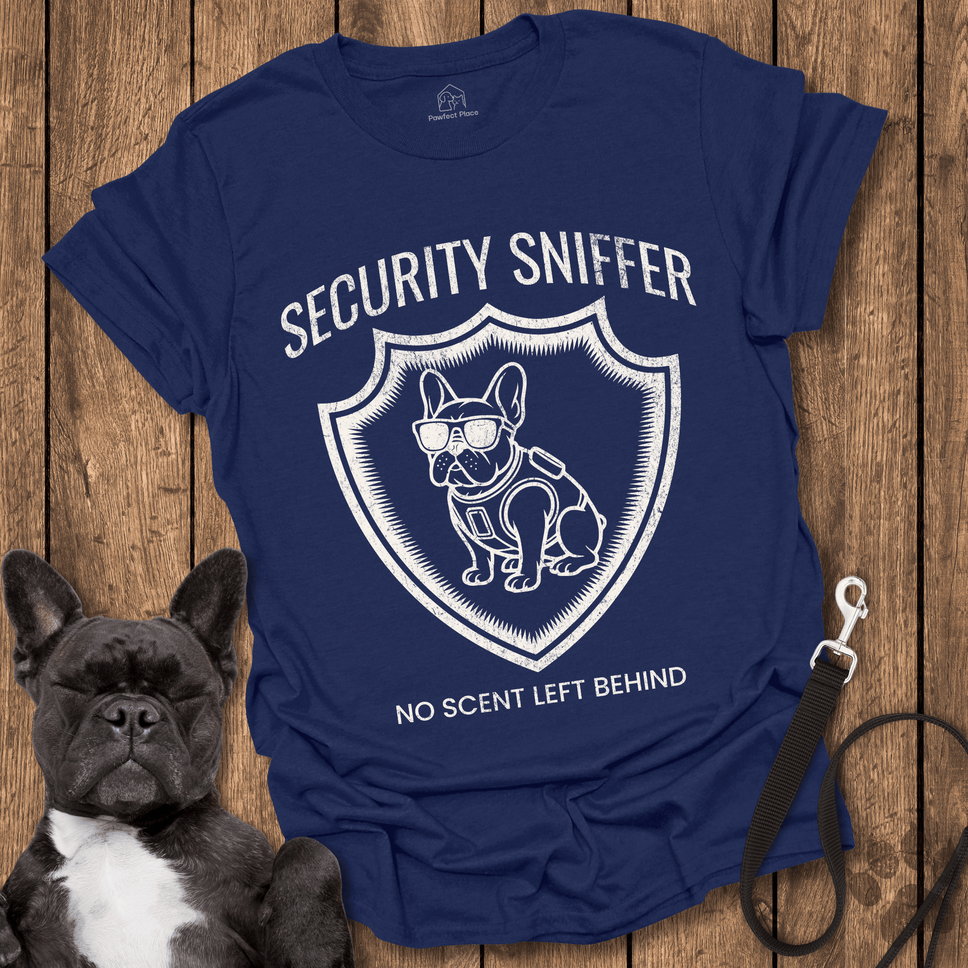 Security Sniffer, No Scent Left Behind - Dog Shirt - PawfectPlace