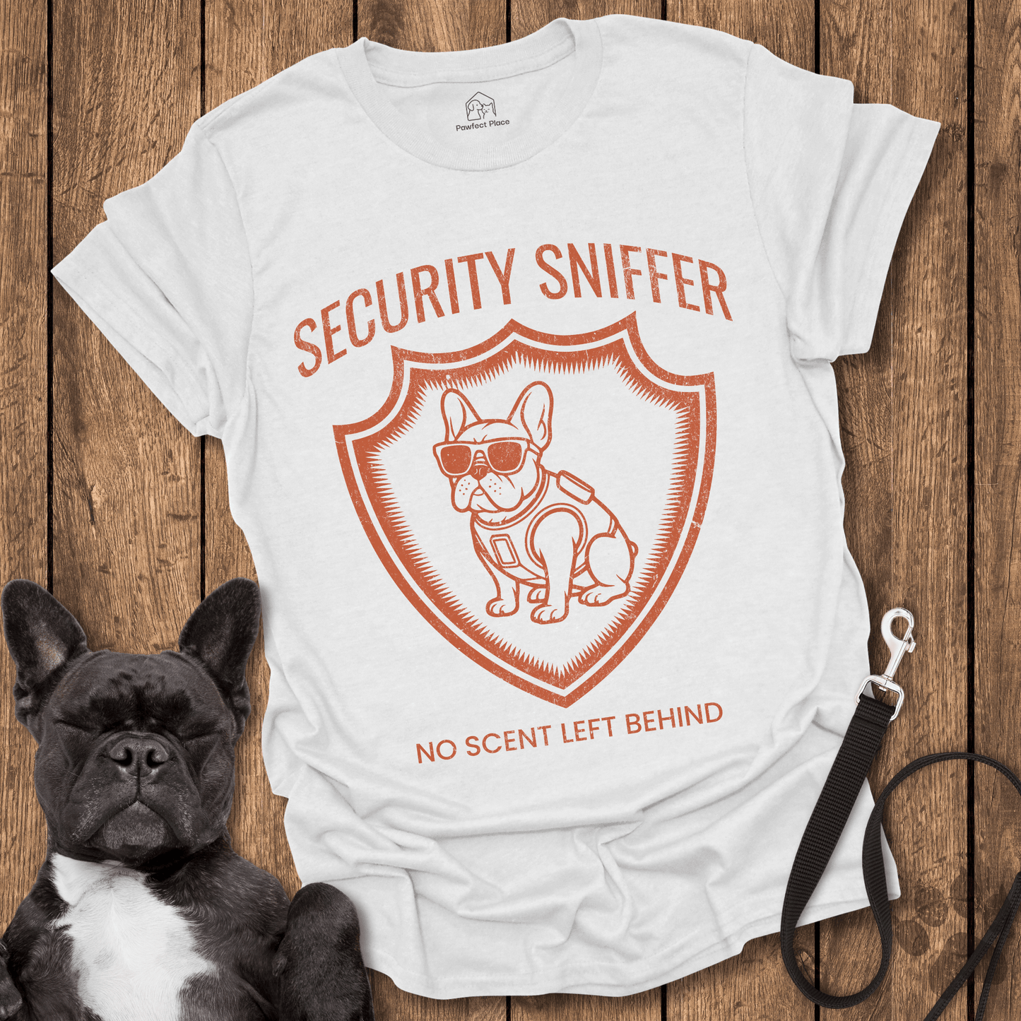 Security Sniffer, No Scent Left Behind - Dog Shirt - PawfectPlace