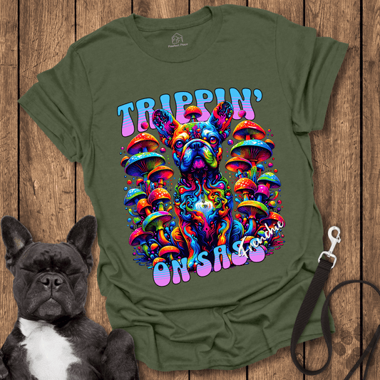 Trippin' On Sass - Dog Shirt - PawfectPlace