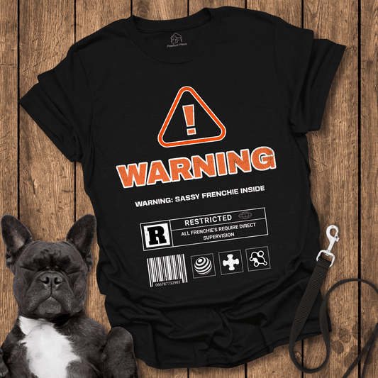 Warning, All Frenchies Require Direct Supervision - Dog Shirt - PawfectPlace