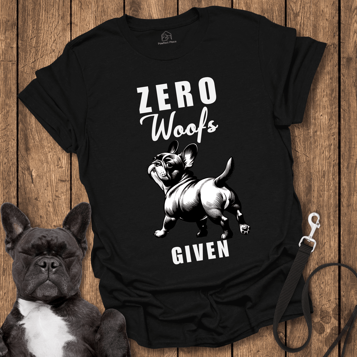 Zero Woofs Given - Dog Shirt - PawfectPlace