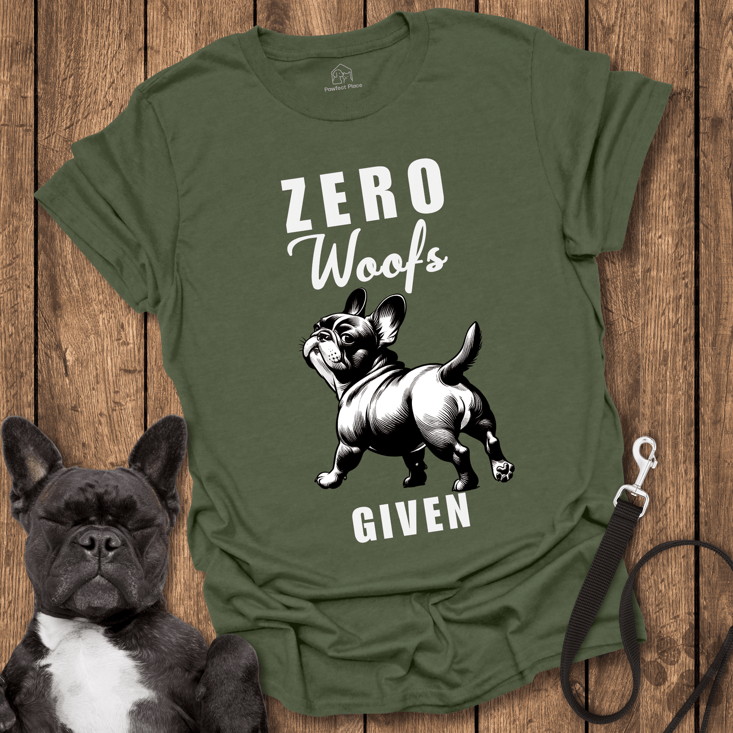 Zero Woofs Given - Dog Shirt - PawfectPlace