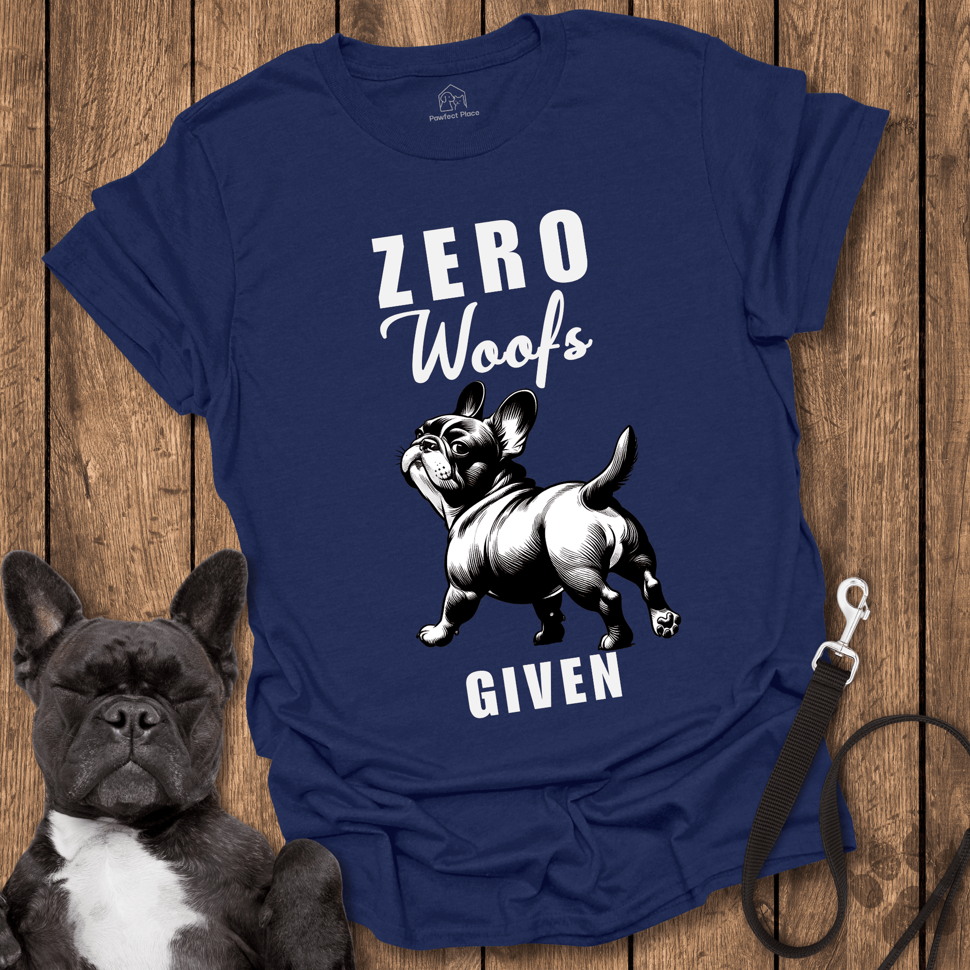 Zero Woofs Given - Dog Shirt - PawfectPlace
